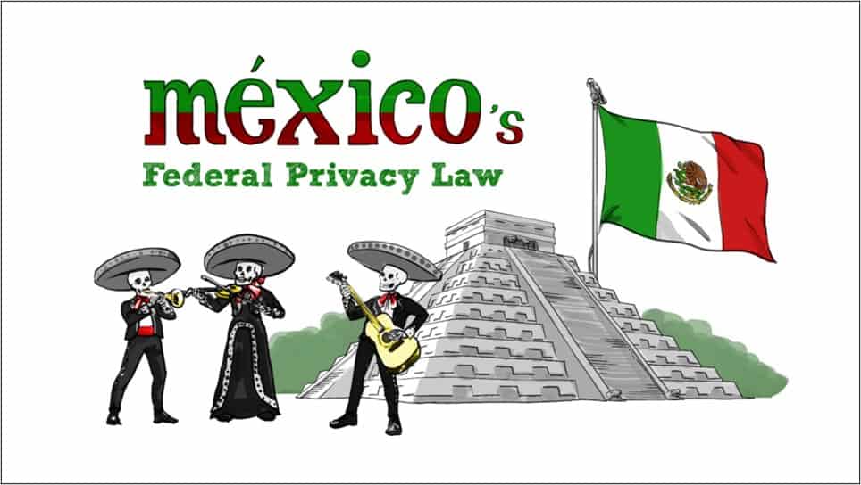 TeachPrivacy Courses - Mexico’s Federal Privacy Law