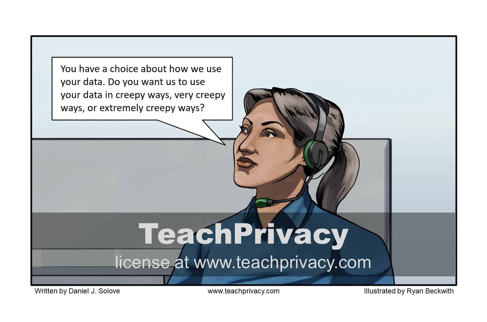 TeachPrivacy Cartoon - Notice and Choice and Creepy Uses