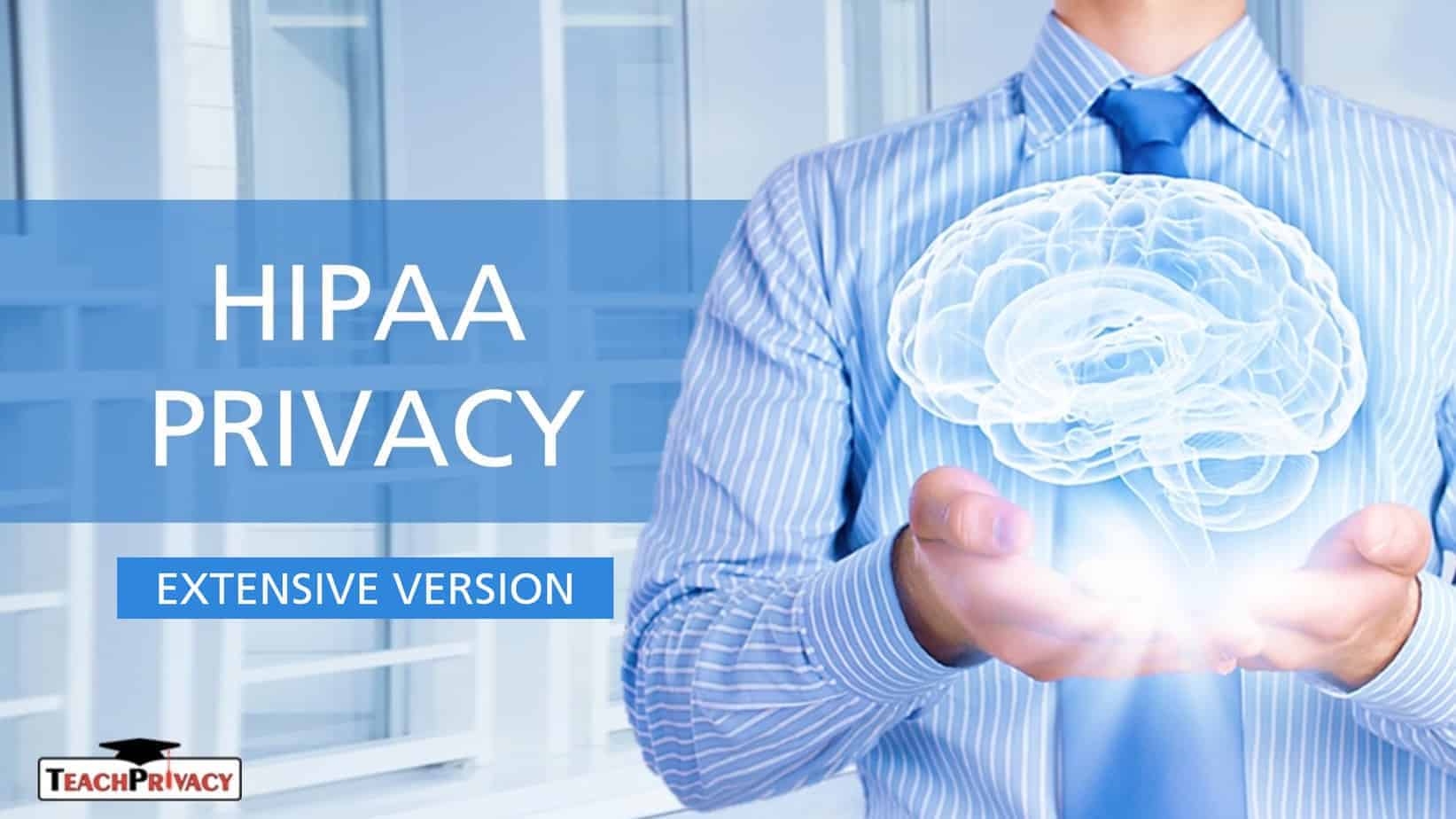 HIPAA Training Module HIPAA Privacy BA 30 min v02 02 extensive